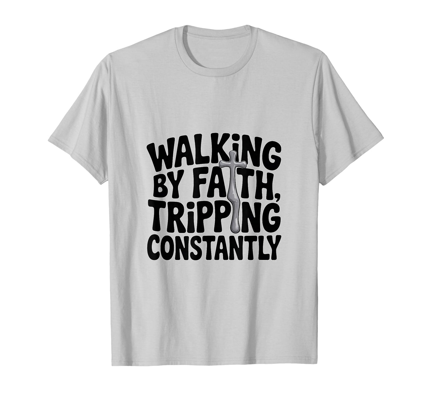 Walking by Faith Tripping Constantly Christian Couples Jesus T-Shirt