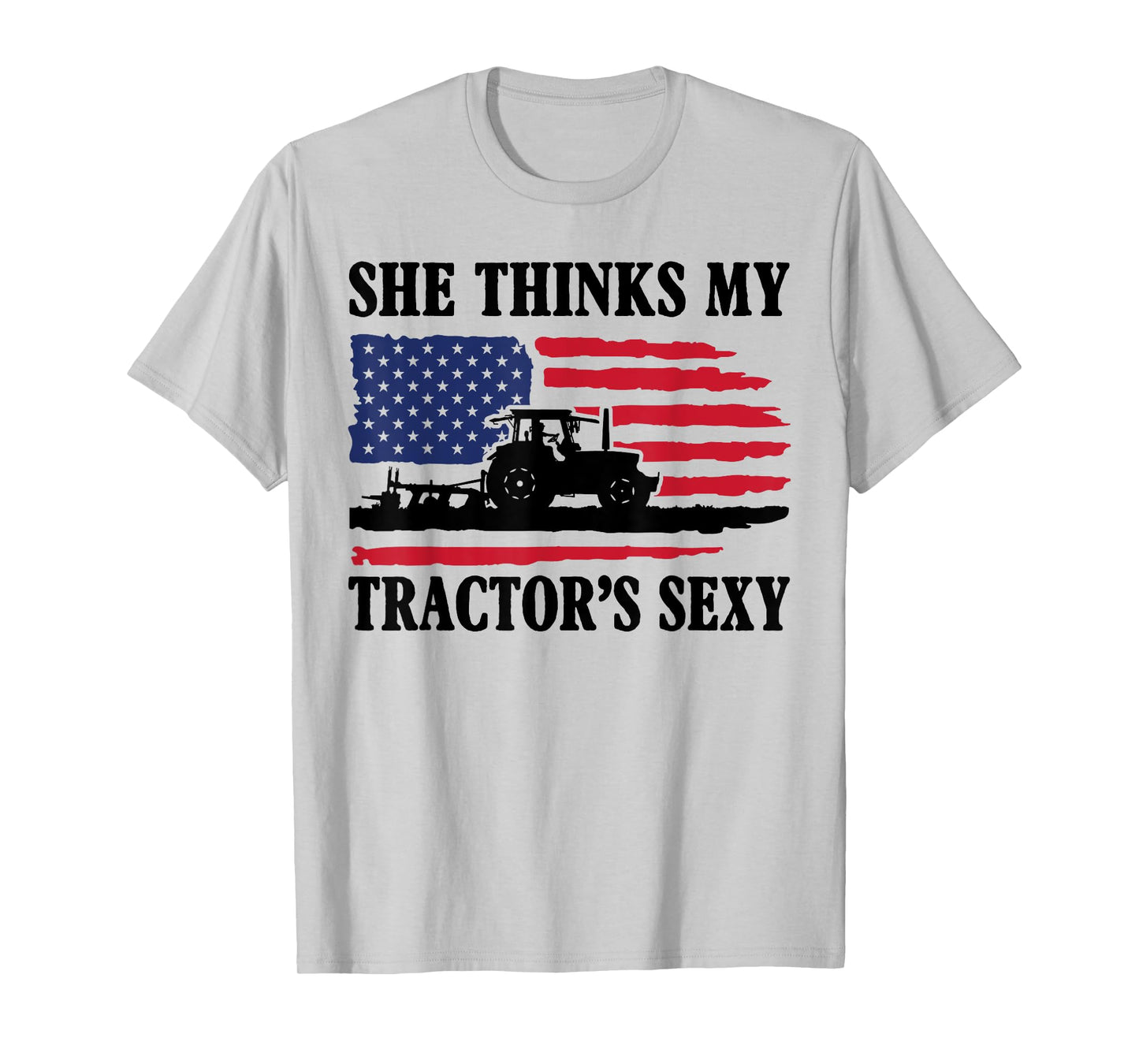 She Thinks My Tractor's Sexy Shirt Funny Farming Farmer Gift T-Shirt