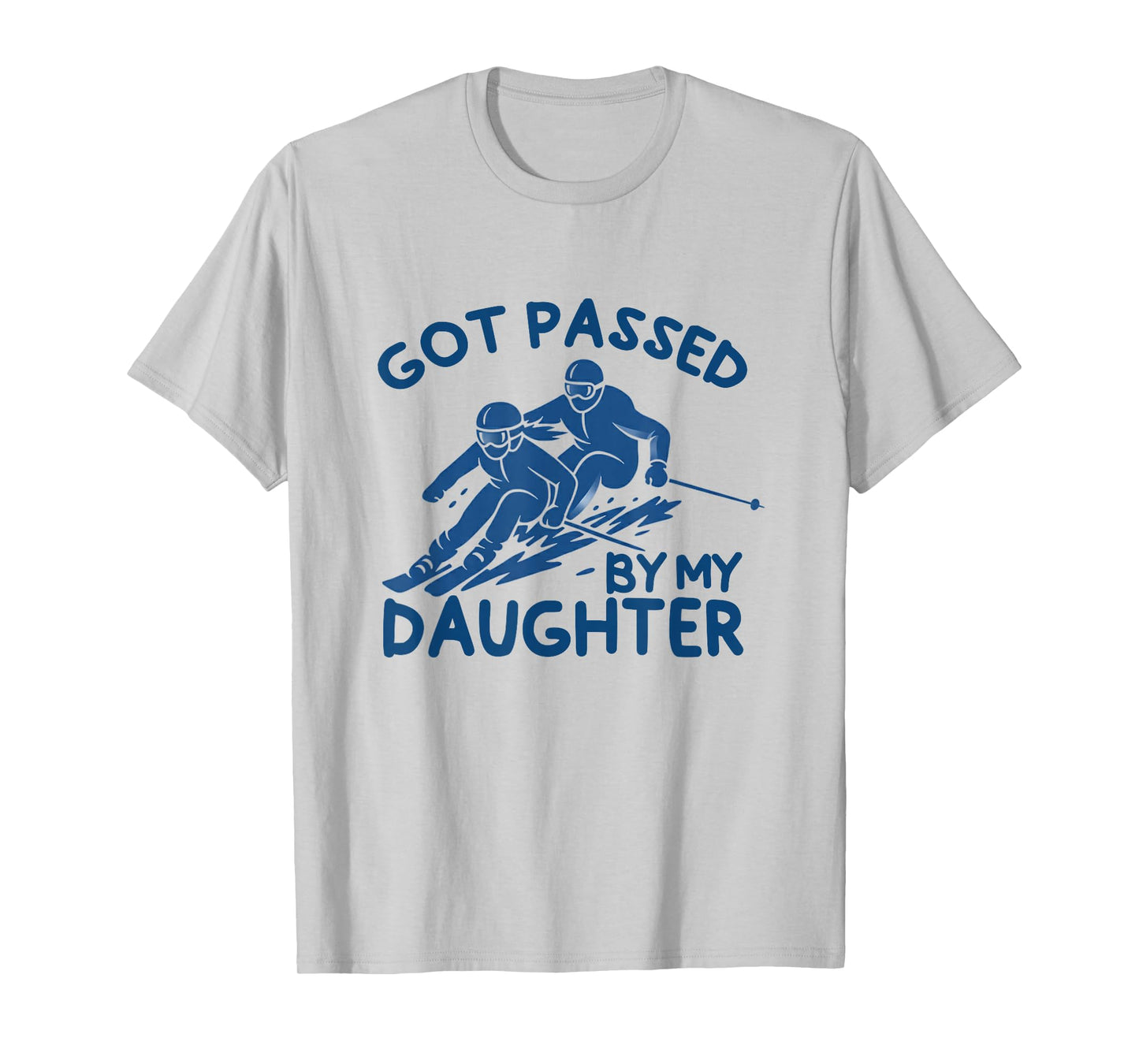 Got Passed by My Daughter Funny Skiing T-Shirt