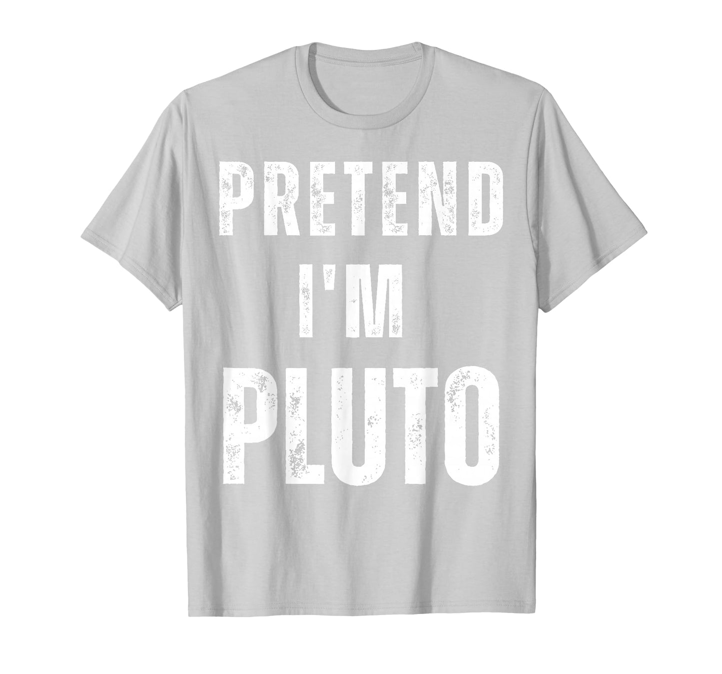 Pretend I’m Pluto Costume | Funny Matching Space Halloween T-Shirt