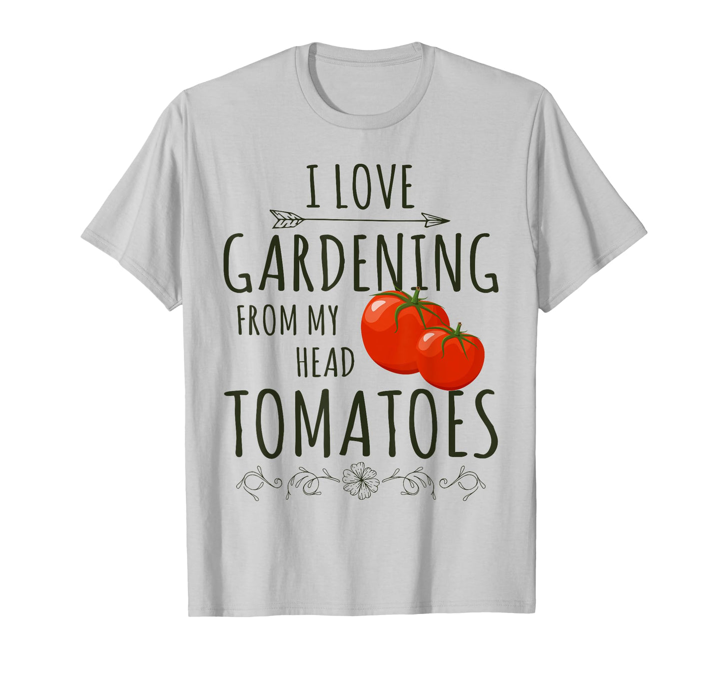 Love Gardening From My Head Tomato Whisperer Tending Farmer T-Shirt