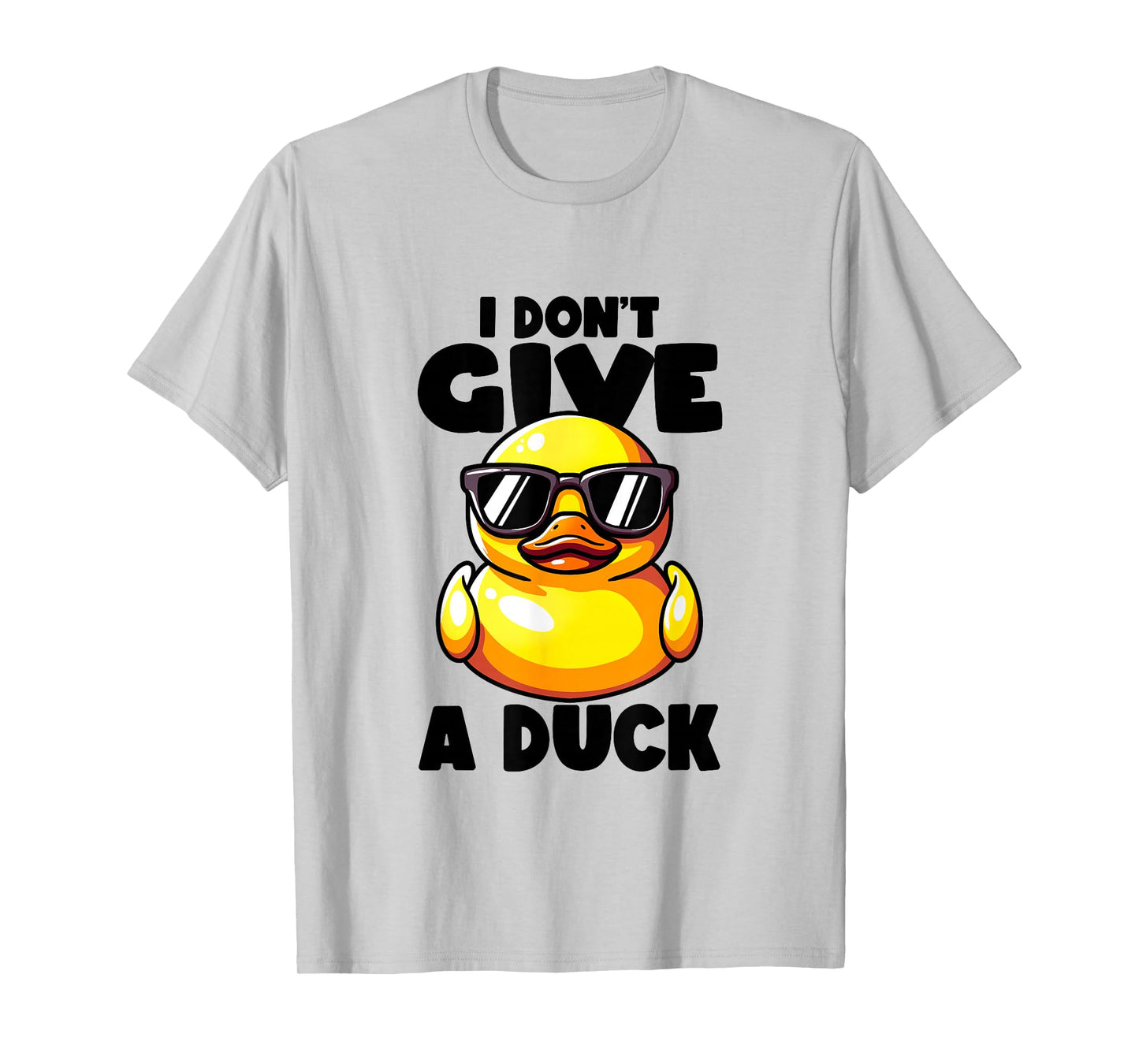 I Don't Give A Duck Lover Funny Duck Owner Rude I Love Duck T-Shirt