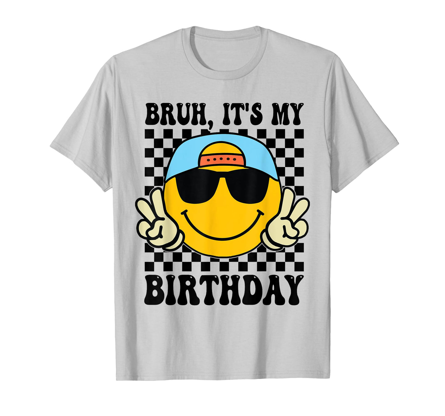 Bruh It's My Birthday Smile Birthday For boys Kids T-Shirt