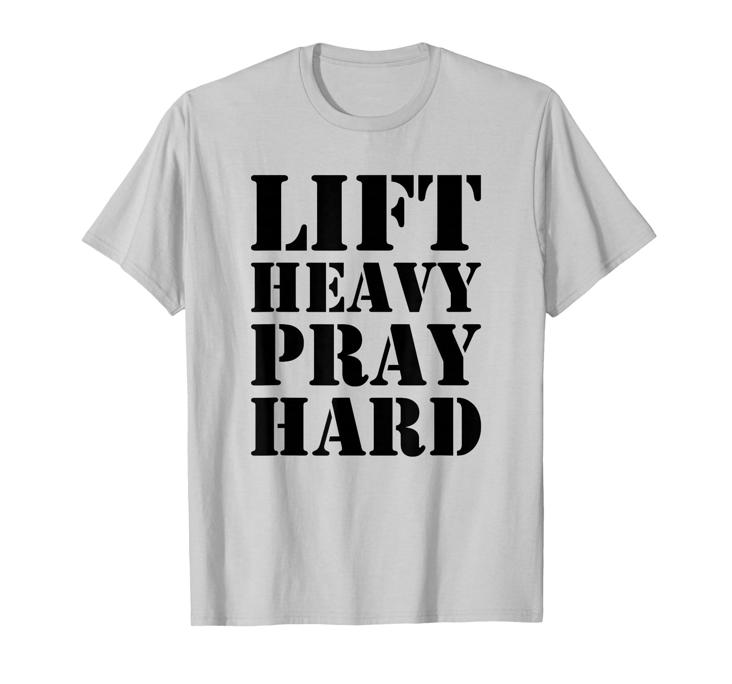 Lift Heavy Pray Hard Gym Christian Quote T-Shirt
