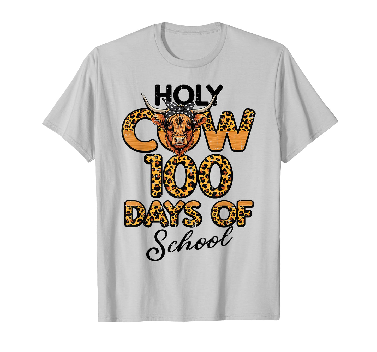 Holy Cow 100 Days of School Leopard 100th Day Kids Women T-Shirt