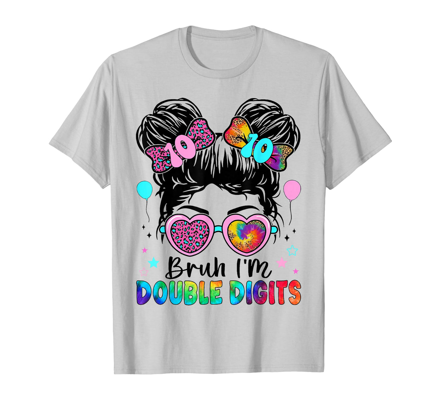 Bruh I'm Double Digits 10th Birthday Girl 10 Year Old Girl T-Shirt