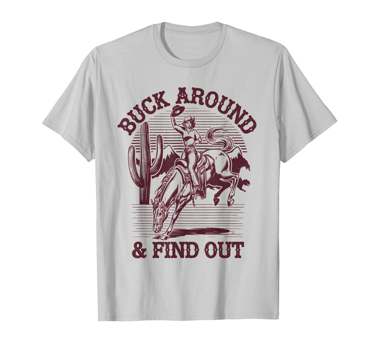 Funny Western Cowboy Apparel Desert Western Retro Vintage Cowboy Buck Around and Find Out Country T-Shirt Grey Small