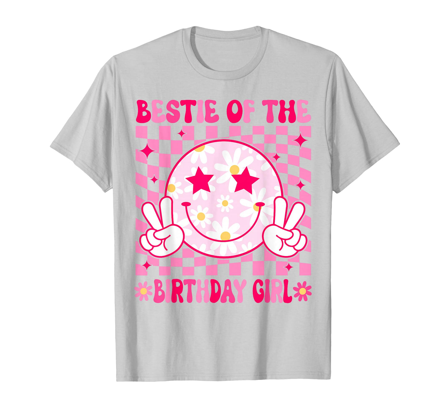 Bestie Of The Birthday Girls Smile Face Groovy Birthday T-Shirt
