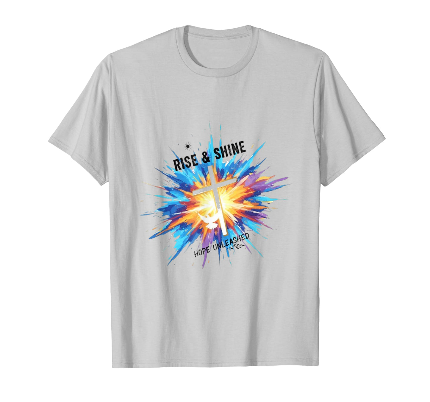 Rise & Shine Hope Unleashed T-Shirt