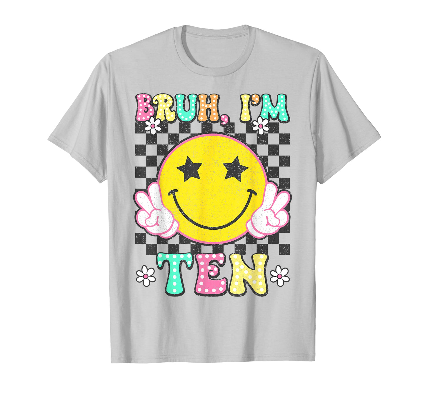 Bruh I'm Ten 10 Retro 10th Birthday 10 Years Old Boys Girls T-Shirt
