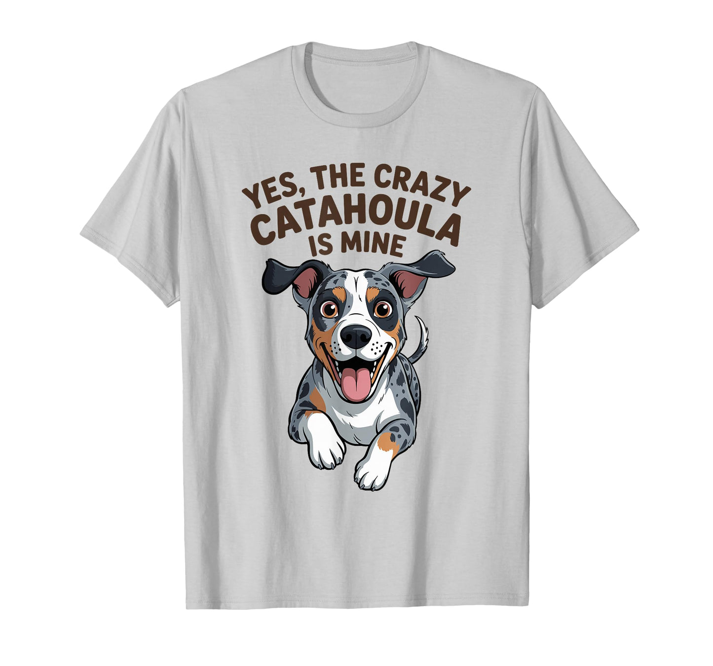The Crazy Catahoula is Mine Cartoon Pet Leopard Dog Breed T-Shirt