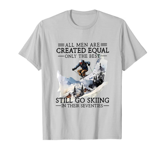 Men Still Go Skiing 70 Winter Sports Lover Skier T-Shirt