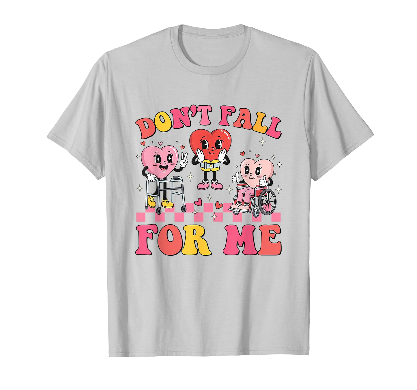 Don't Fall for-Me Physical Therapy Valentine Fall Prevention T-Shirt