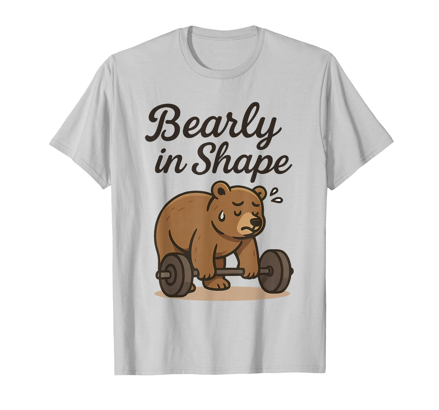 Bearly is Shape - Weightlifting Bear Workout Gym Lovers T-Shirt
