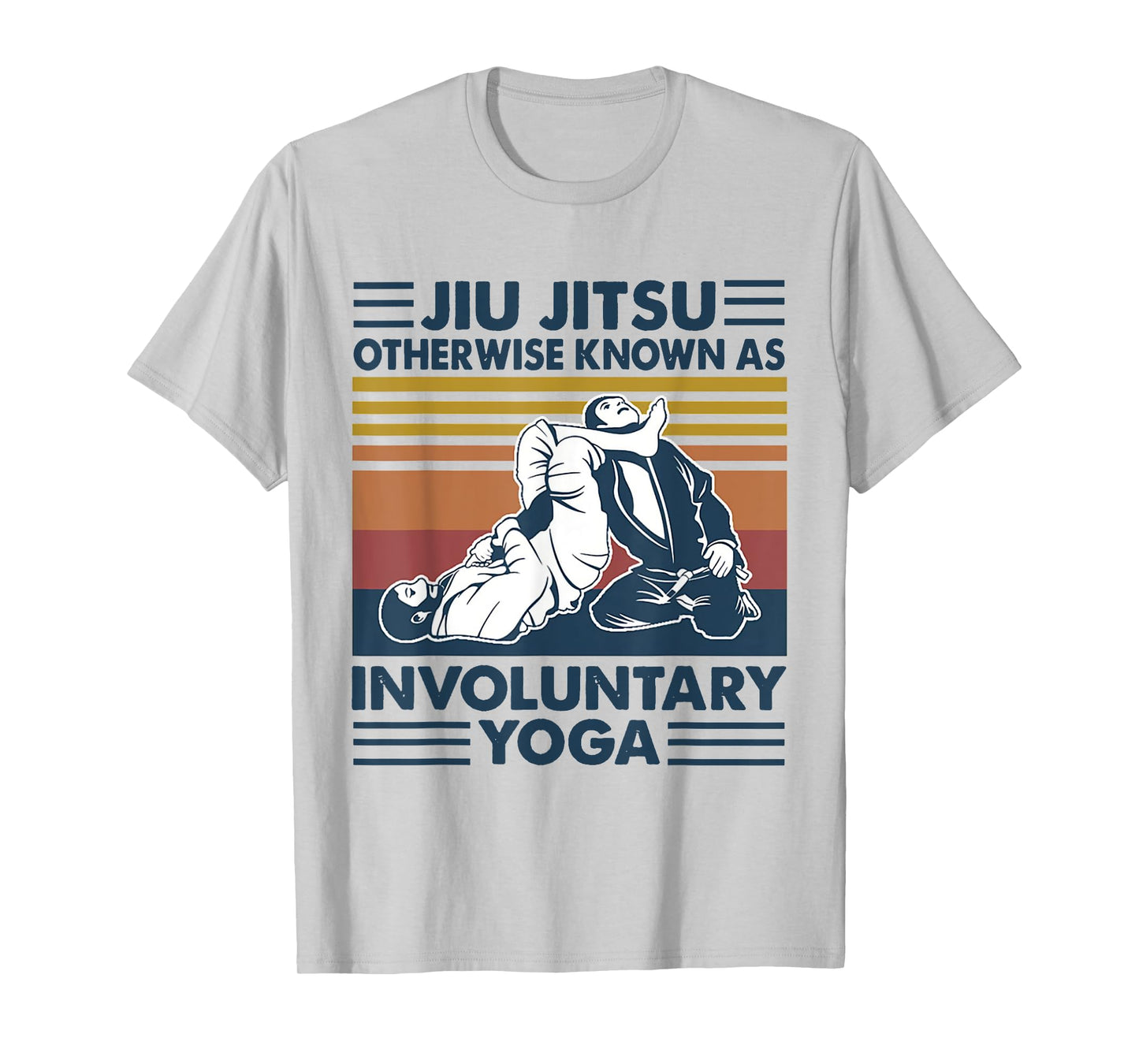 Jiu Jitsu Otherwise Known As Involuntary Yoga T-Shirt