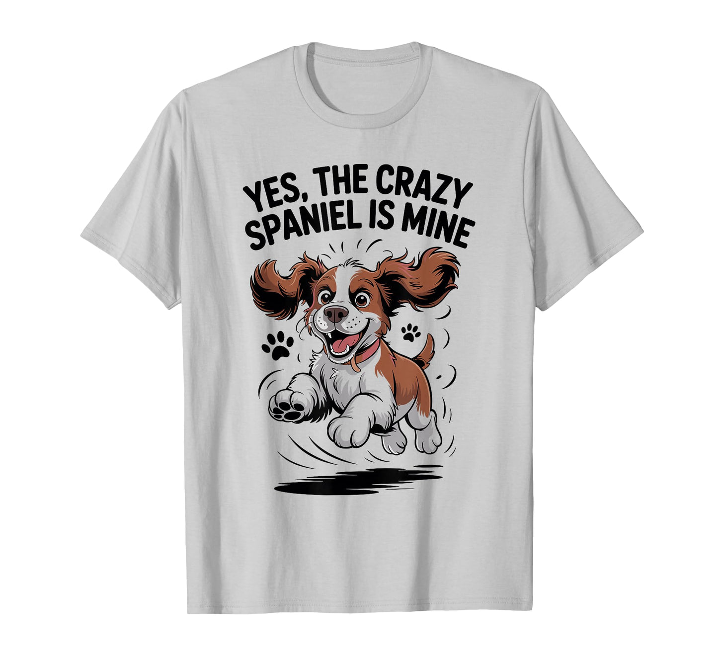 Cute Crazy Field Dog Funny Pet English Springer Spaniel T-Shirt