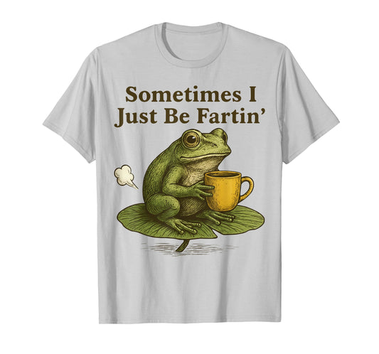 Sometimes I Just Be Farting Funny Vintage Frog Graphic T-Shirt