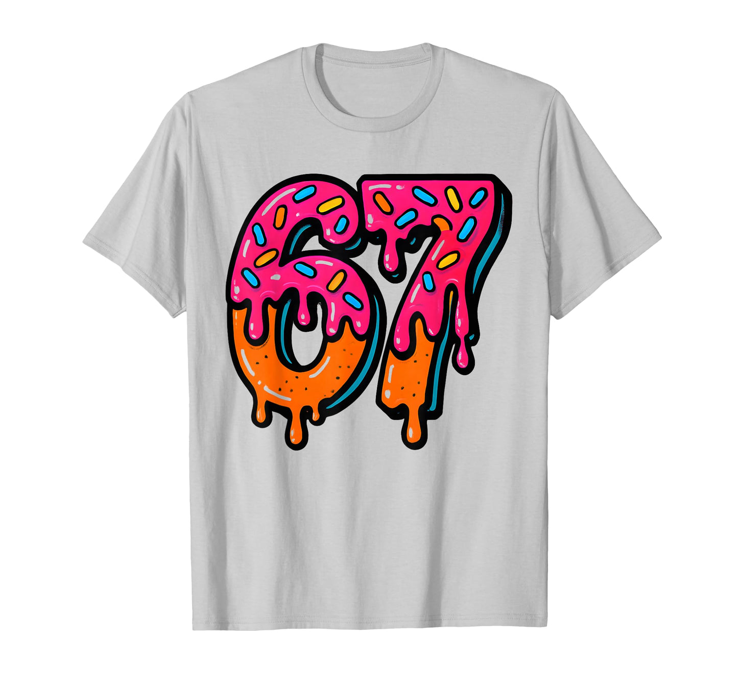 Fun 67 Donut Drip Sprinkles Birthday Design T-Shirt