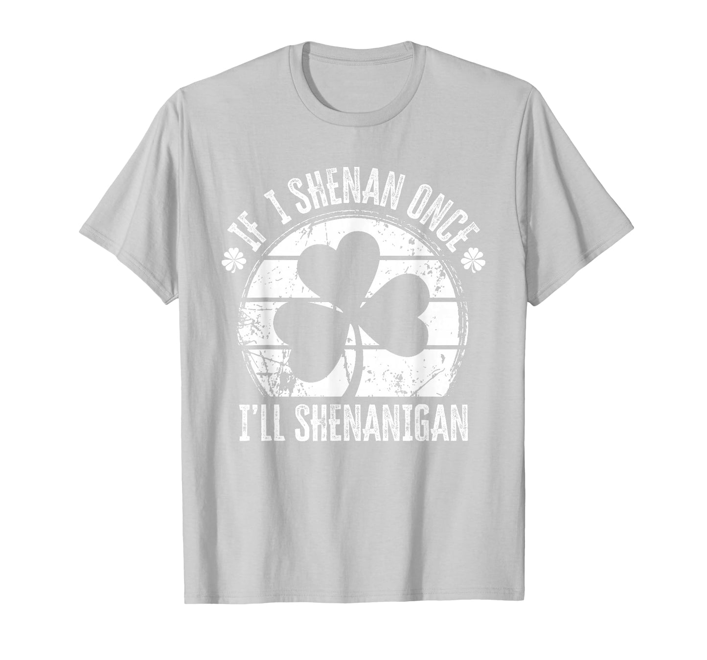 If I Shenan Once I'll Shenanigan St Patricks Day Vintage T-Shirt