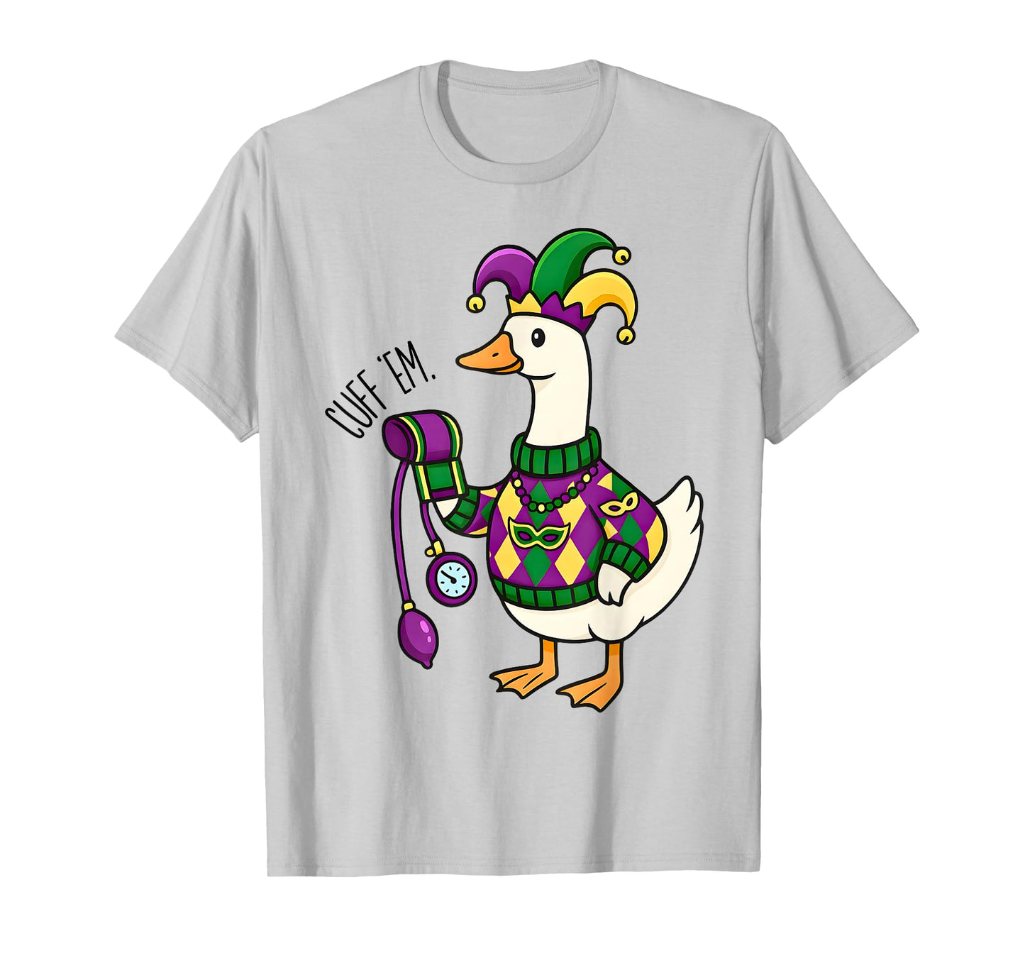 Mardi Gras Goose Nurse ER RN Nursing Cuff Em Jester Hat T-Shirt