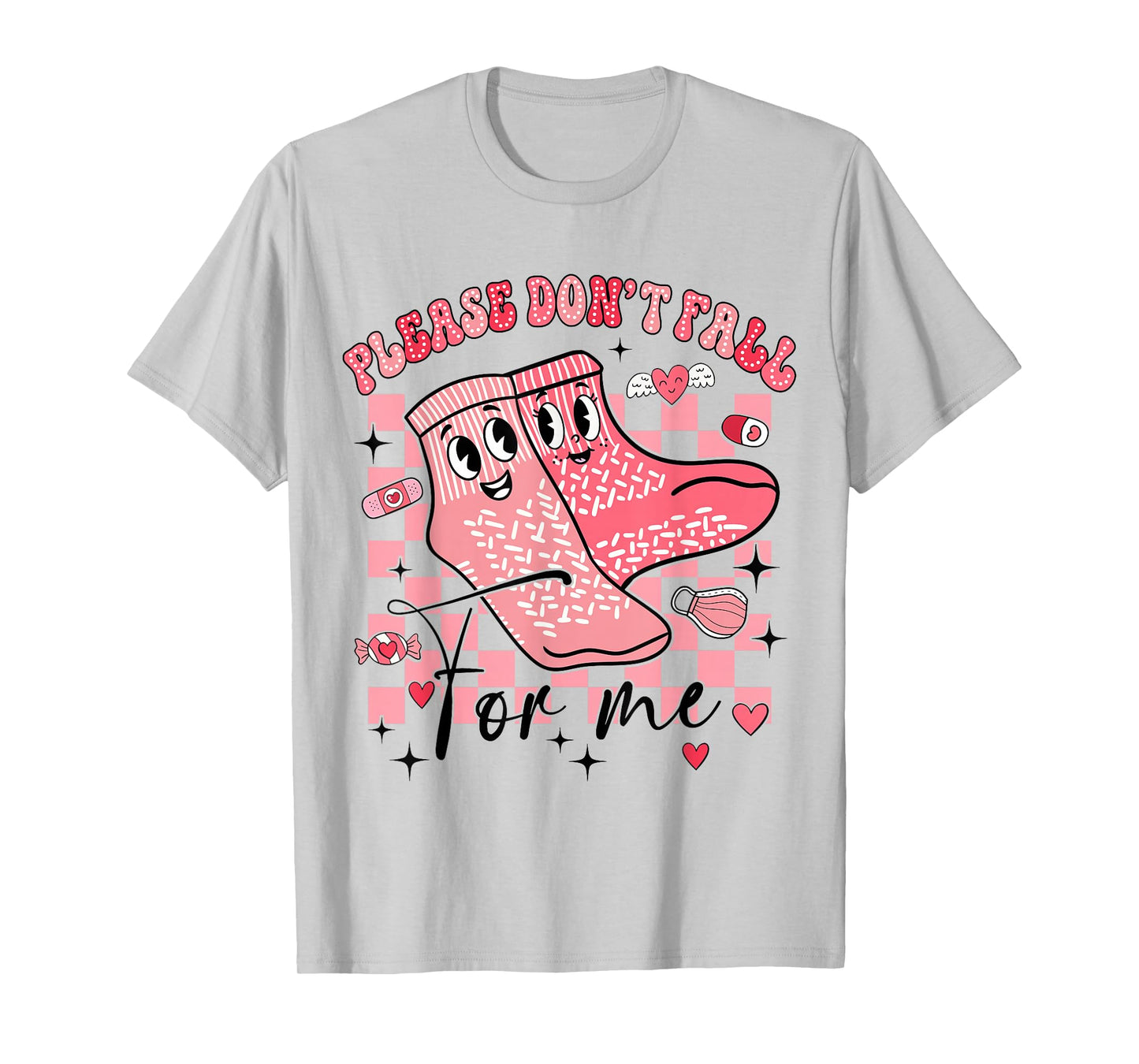 Please Don't Fall for Me Nurse Non Slip Socks Valentine Day T-Shirt