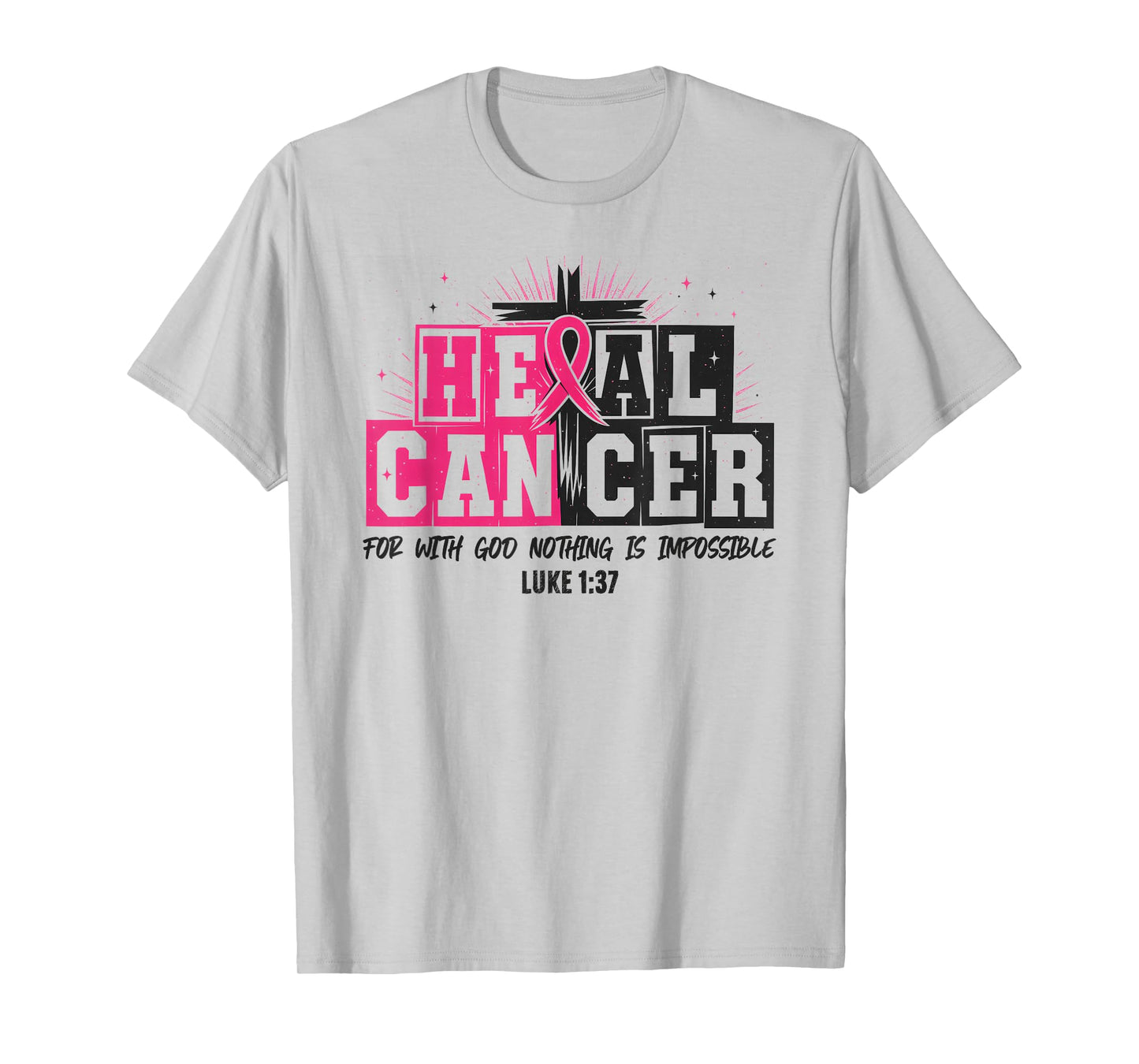 Breast Cancer Heal Cancer Fight Cancer Christian Religious T-Shirt