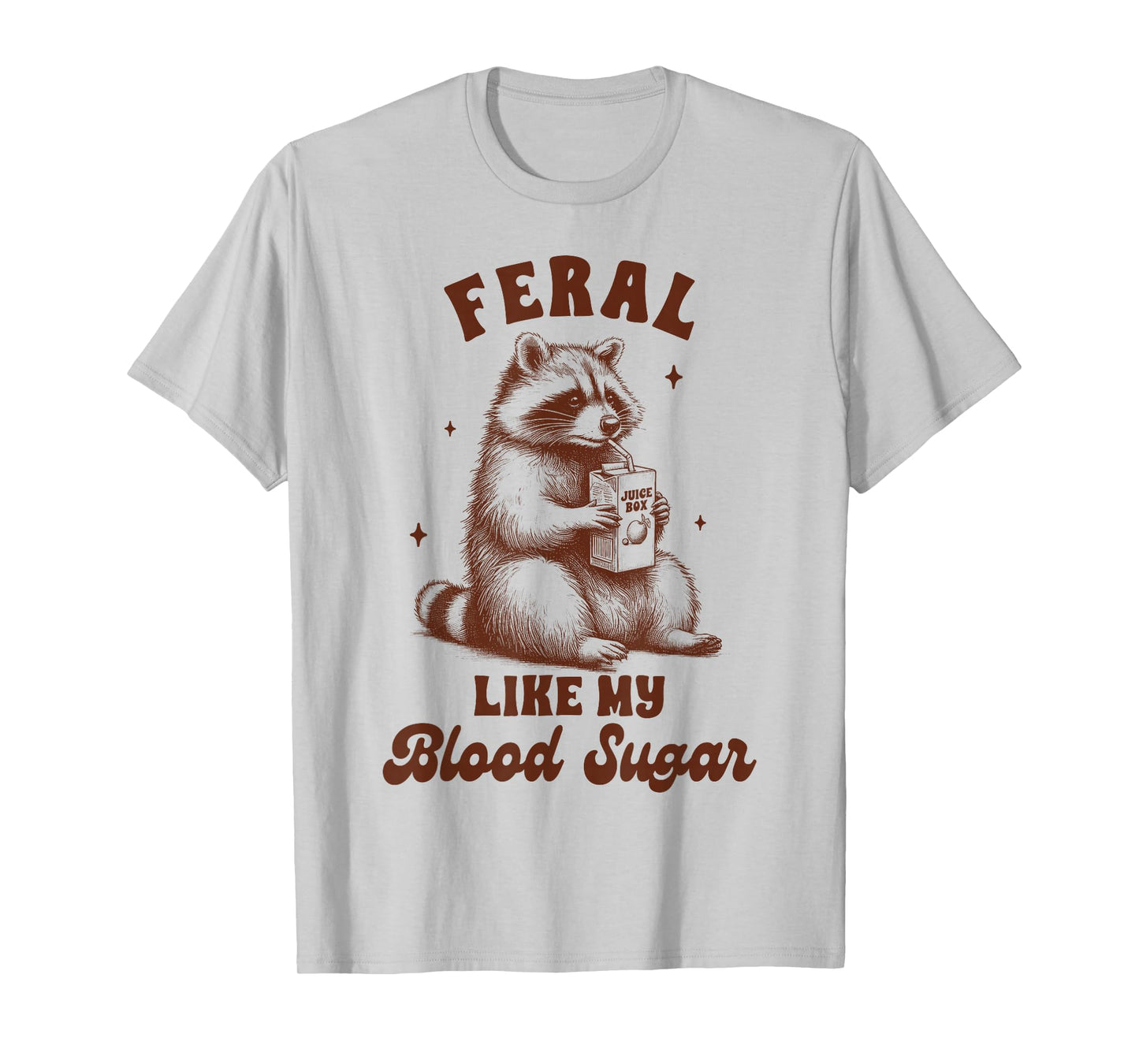 Diabetes Awareness Racoon Feral Like My Blood Sugar T-Shirt