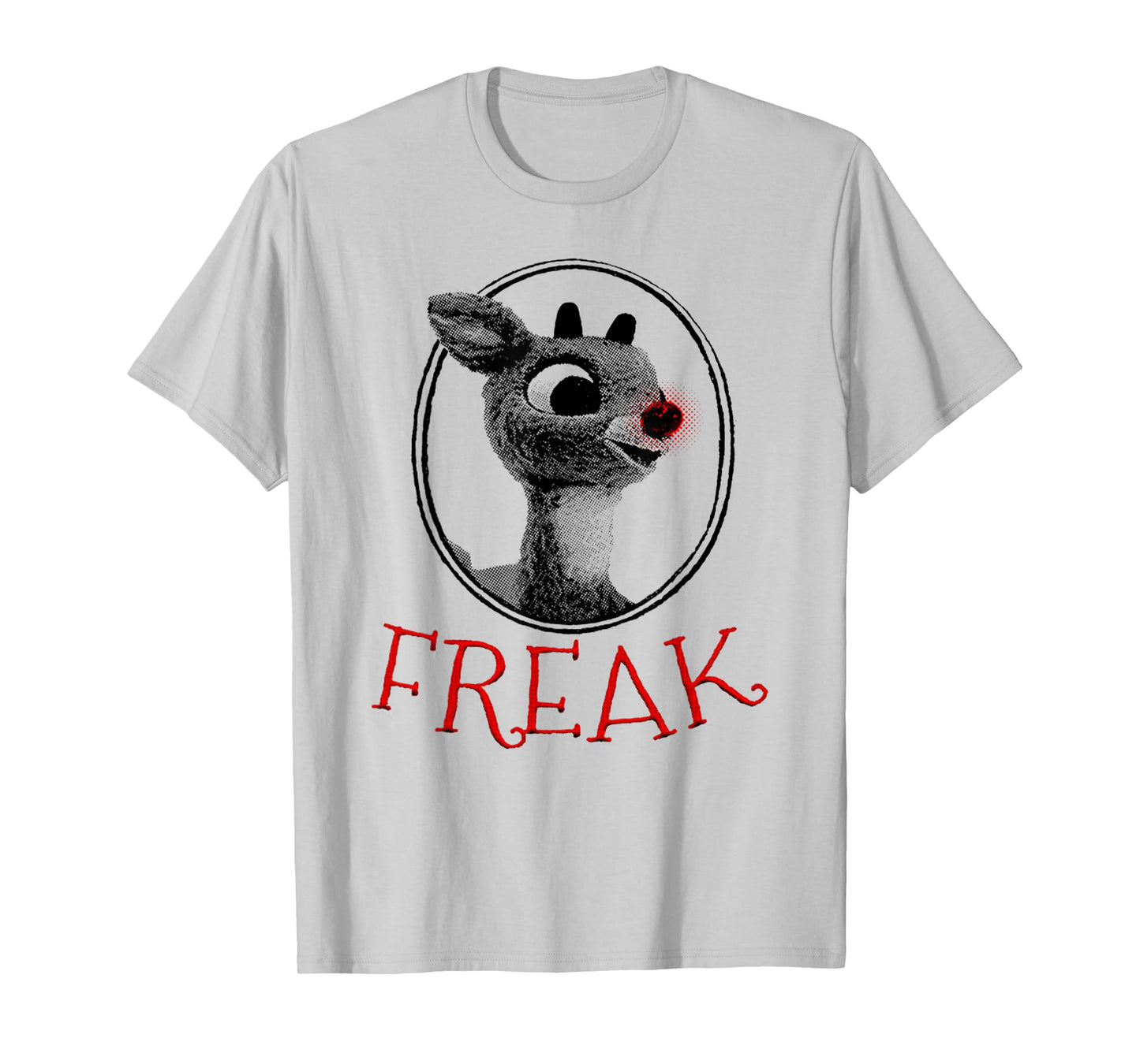 Funny FREAK Rudolph The Red Nosed Reindeer Christmas Parody T-Shirt