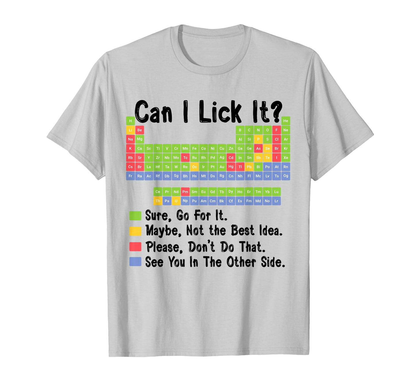Can I Lick It Chemistry Teacher Periodic Table of Elements T-Shirt