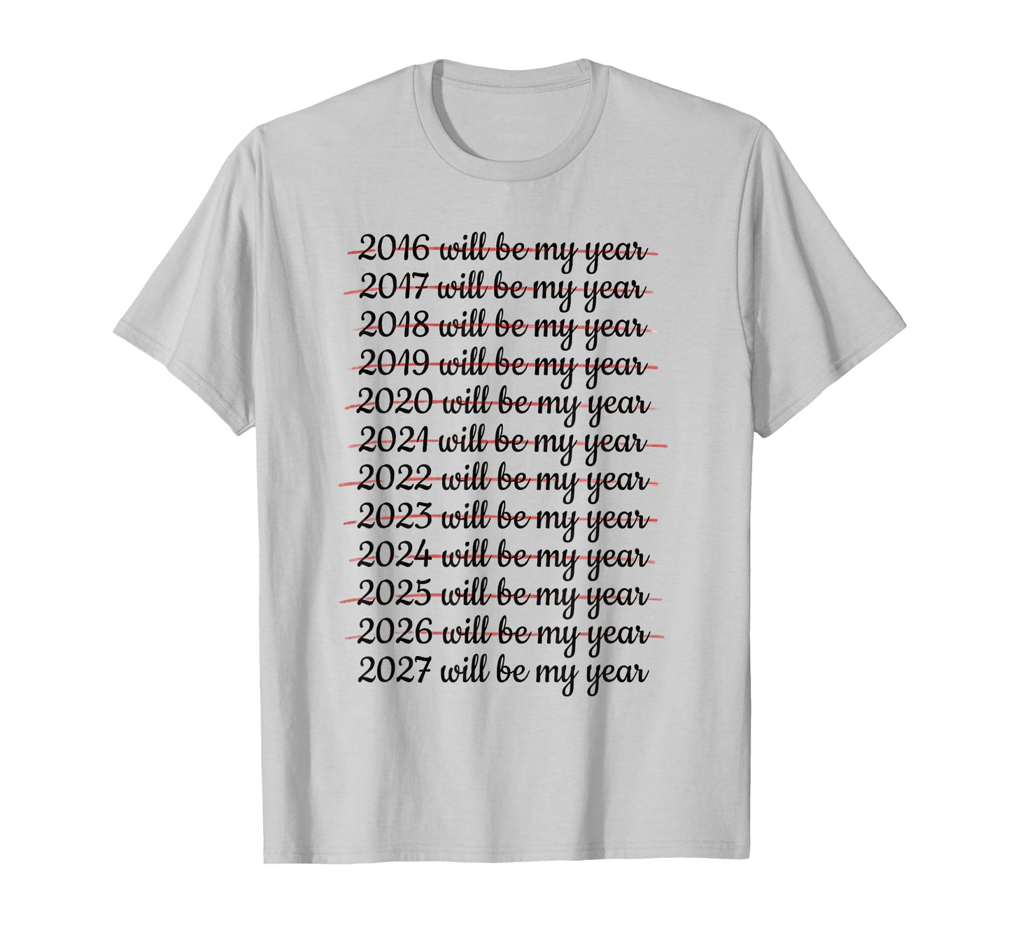 2027 Will Be My Year Procrastination New Year Resolution T-Shirt