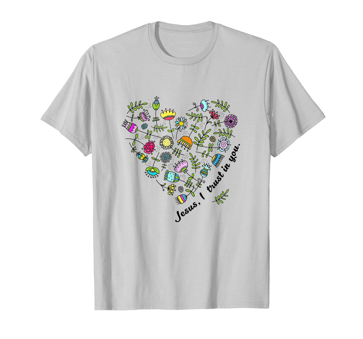 Jesus I Trust in You Women Girls Flowers Heart Christian T-Shirt