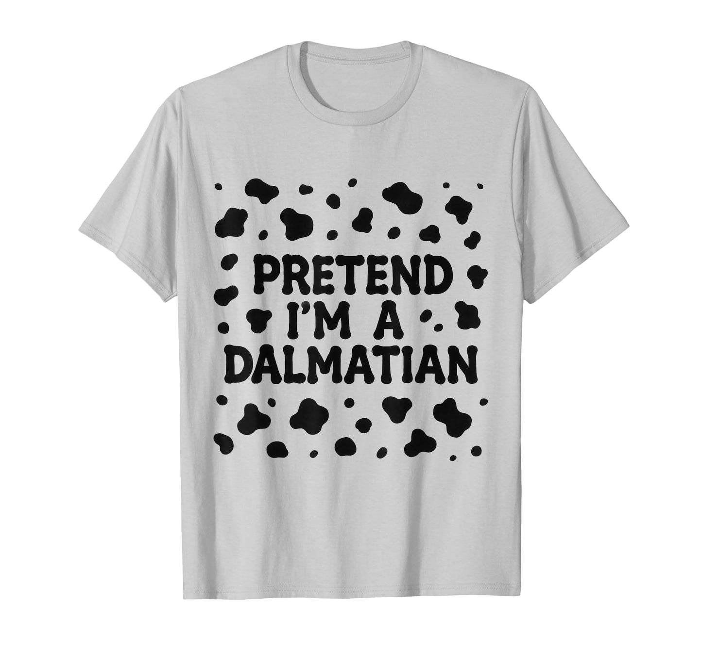 Funny Pretend I'm a Dalmatian Dog Lazy Halloween DIY Costume T-Shirt