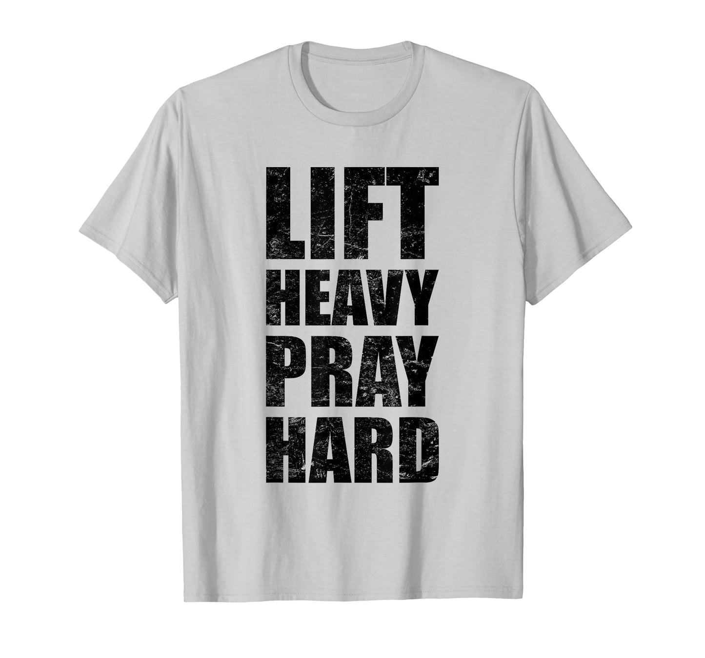 Lift Heavy Pray Hard Gym Christian Quote T-Shirt