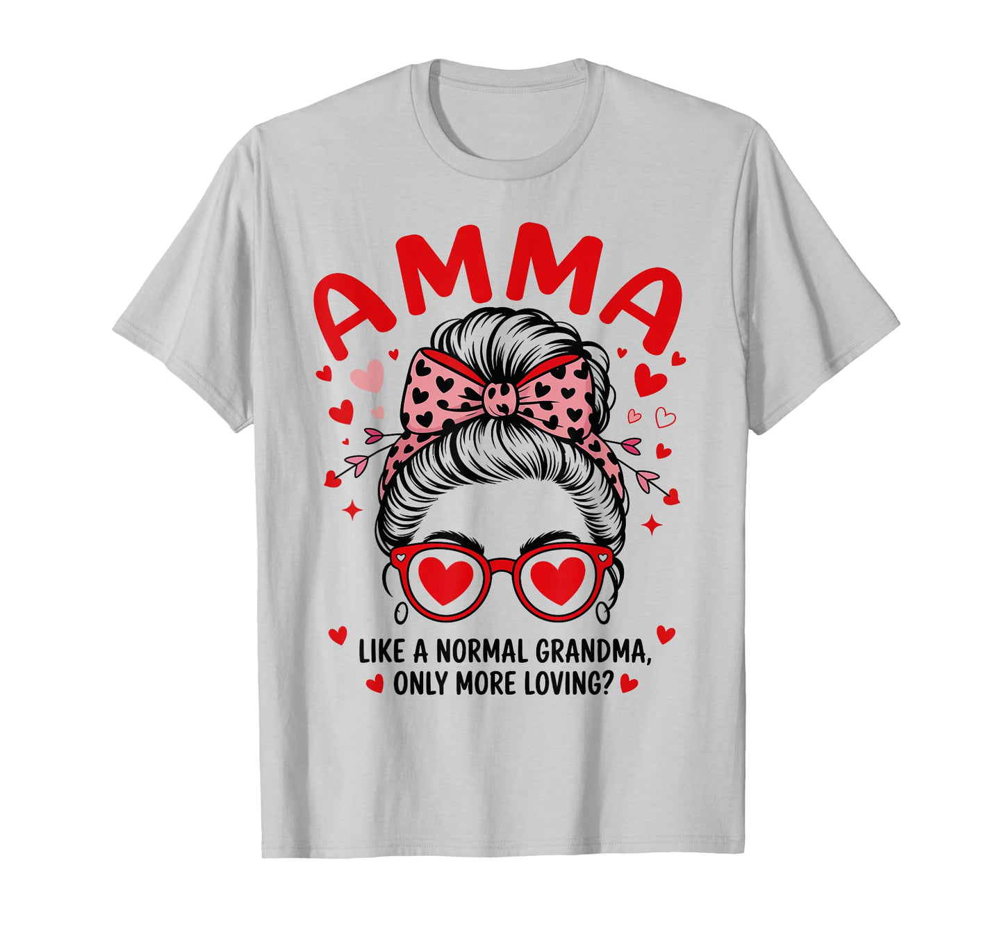 AMMA Valentine Quote for Loving Grandma with Cute Bow T-Shirt