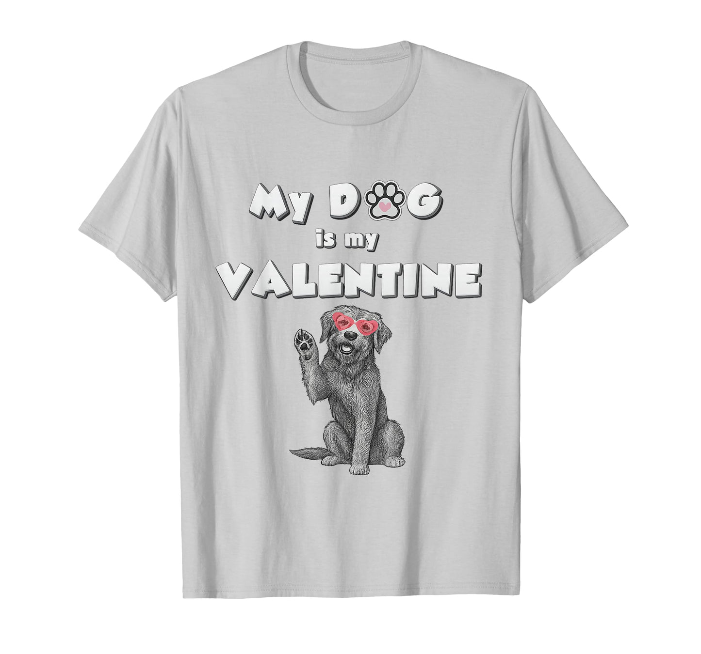 My Dog is My Valentine T-Shirt