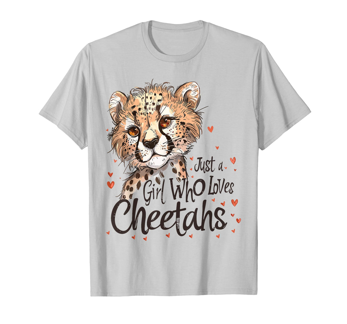 Cute Cheetahs Lovers Gift Just A Girl Who Loves Cheetahs T-Shirt