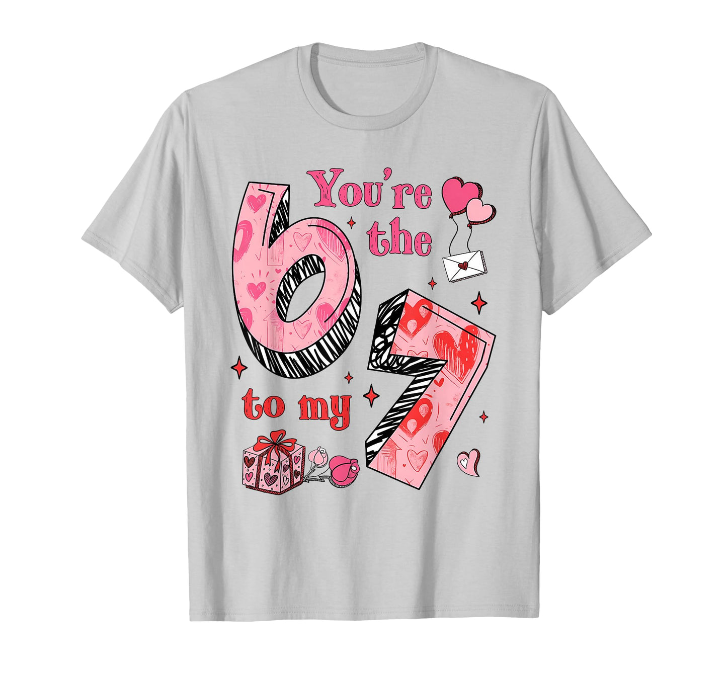 You're The Six to My Seven 67 Funny Valentines Day Couples T-Shirt