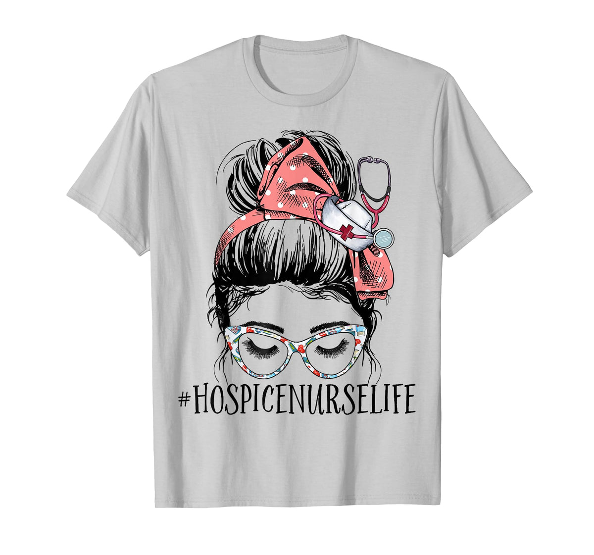 Hospice Nurse Life Funny Messy Bun RN Registered Nursing T-Shirt