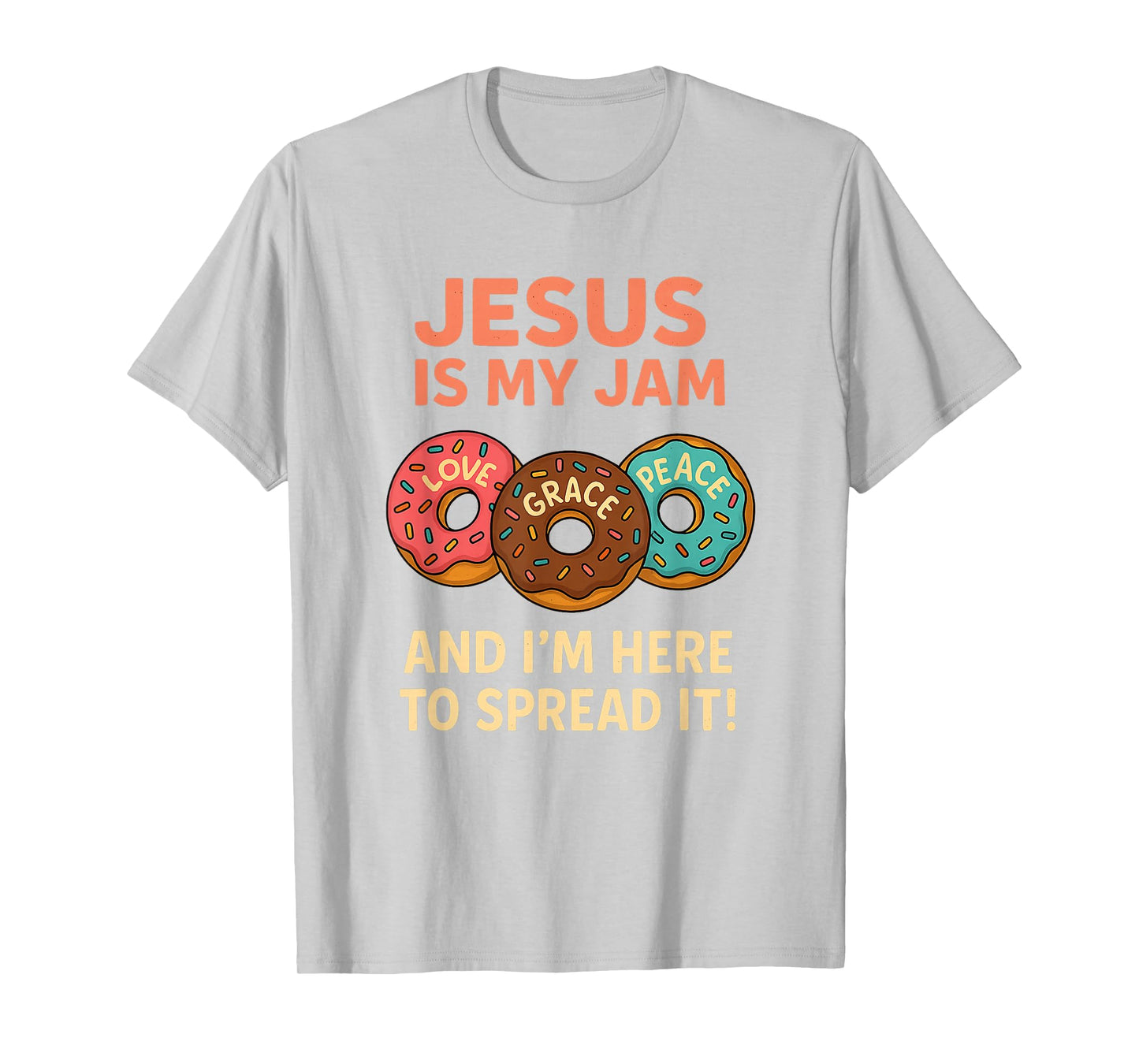 Jesus is My Jam Donut Faith Pray Love Hope Shirt T-Shirt