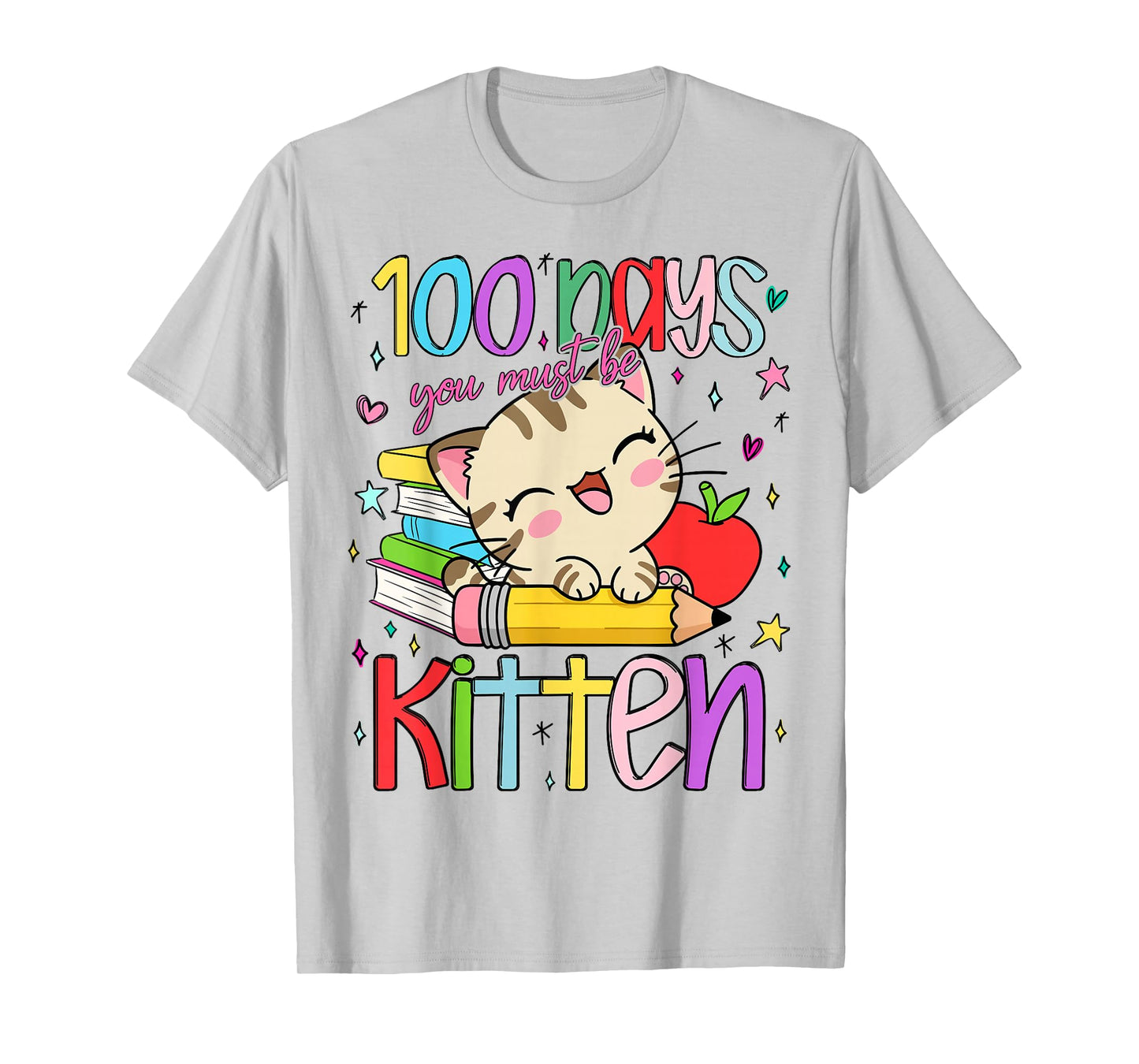 100 Days of School You Must Be Kitten 100 Days Cat Lover T-Shirt
