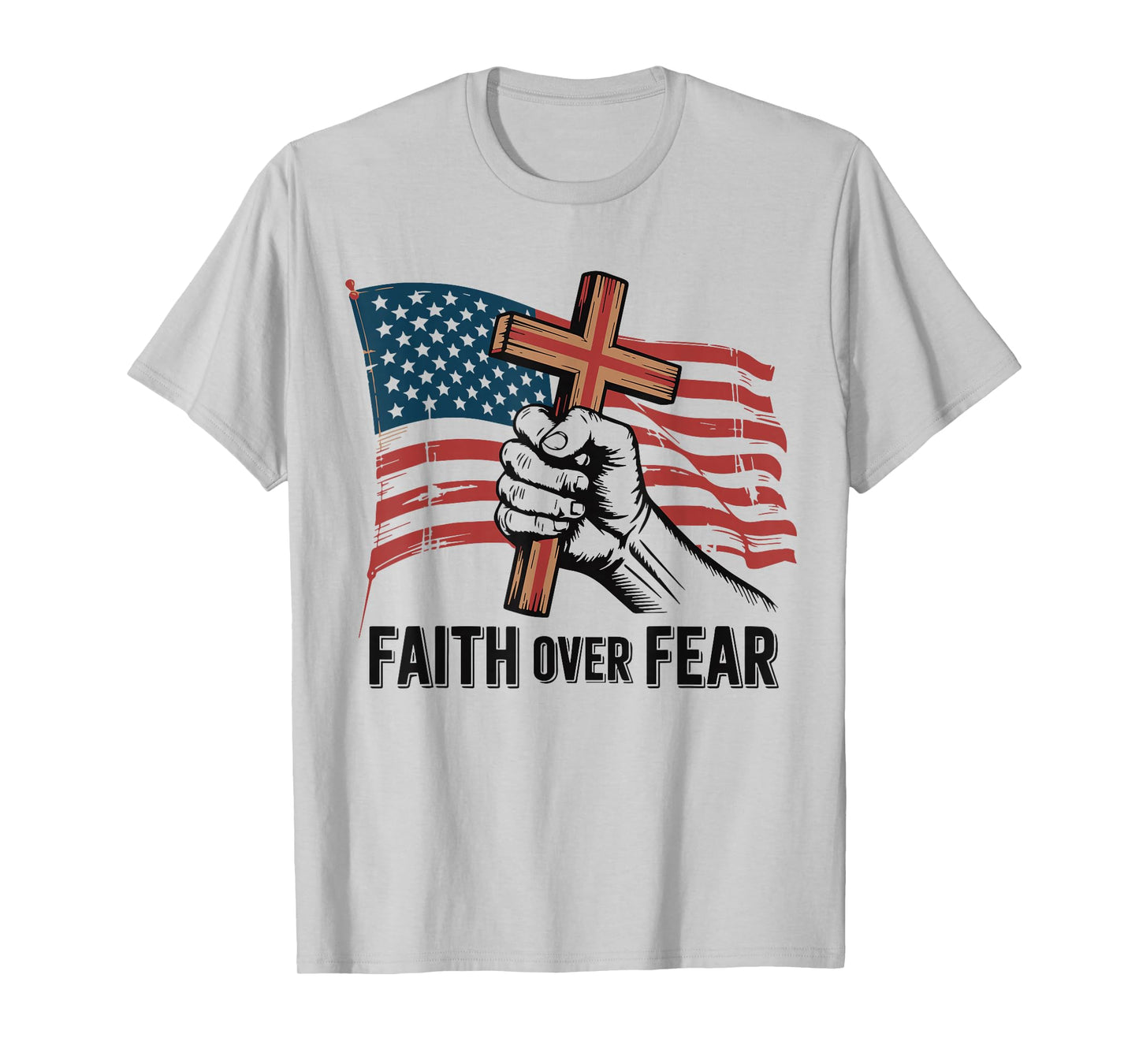 American Flag Mens Christian Patriotic Cross Faith Over Fear T-Shirt
