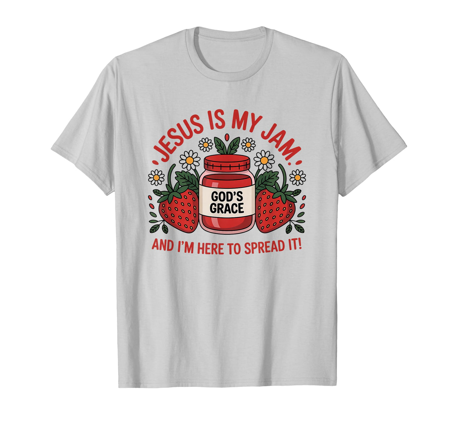Jesus is My Jam God's Grace Christian Faith Religious Humor T-Shirt