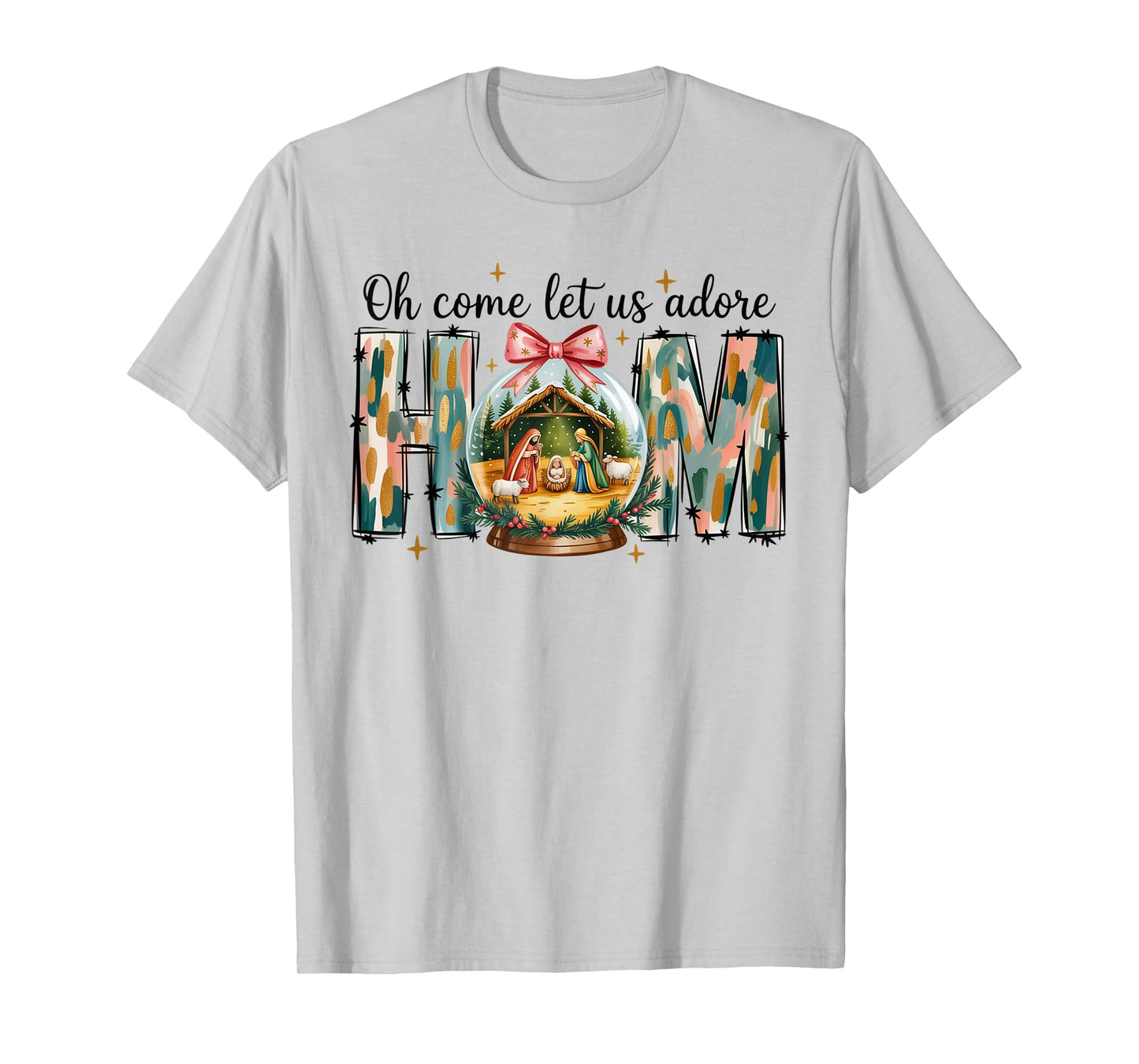 Oh Come Let Us Adore Him Christmas Nativity Scene Snow Globe T-Shirt