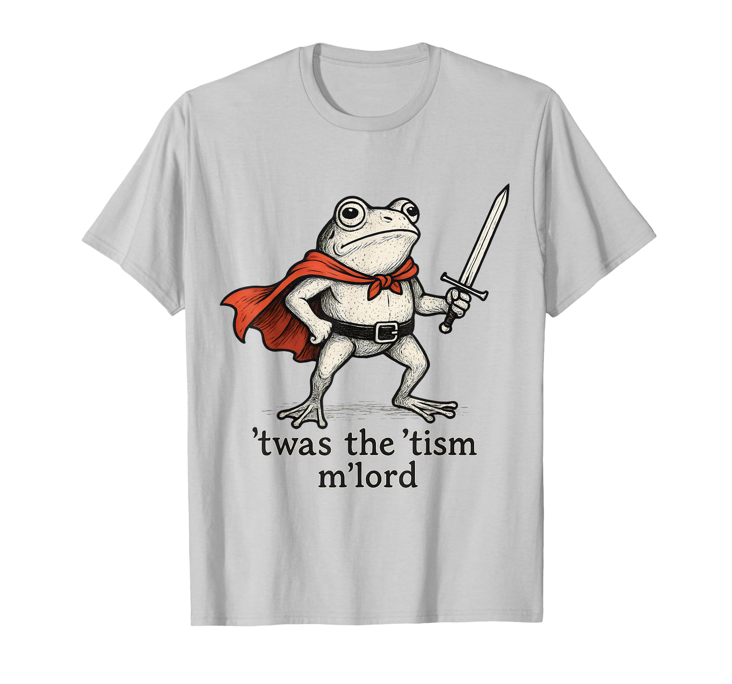 TWAS The Tism M Lord Funny Meme History T-Shirt