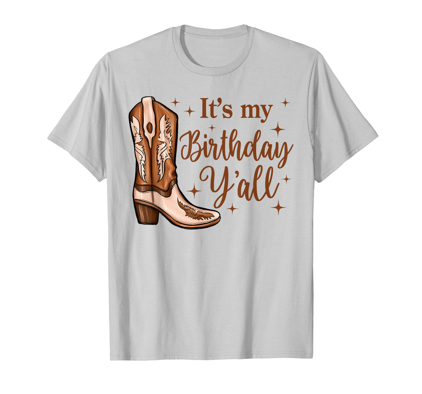 It's My Birthday Y'all Boot Western Country Birthday Cowgirl T-Shirt