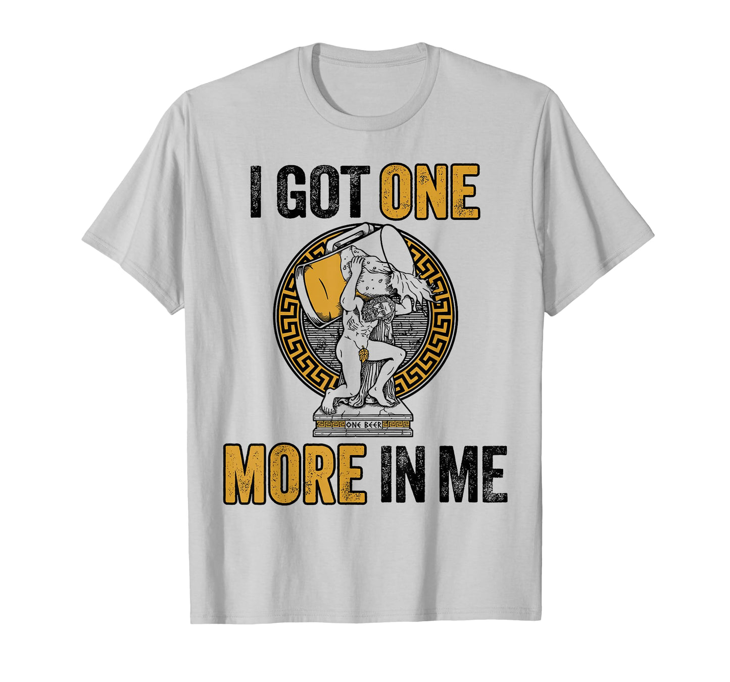 I Got One More in Me T-Shirt
