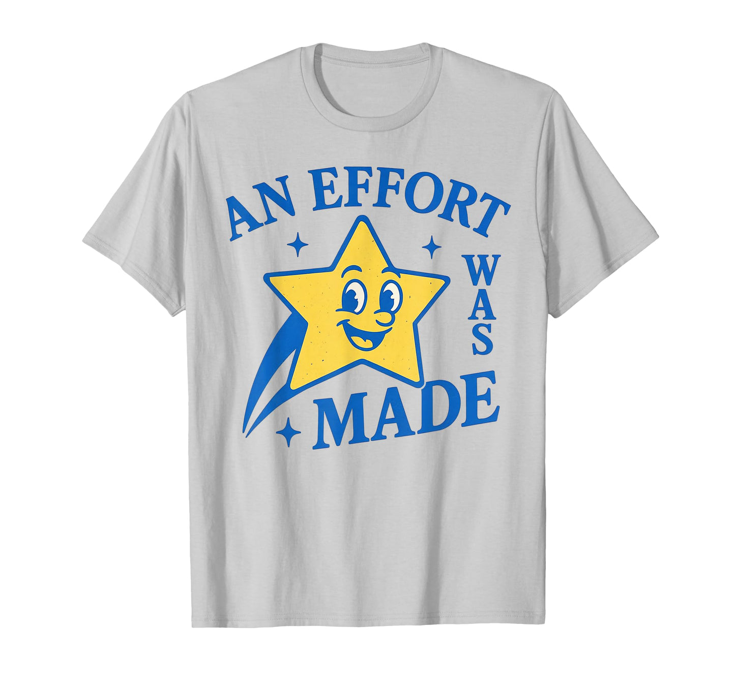 Funny An Effort Was Made Vintage T-Shirt