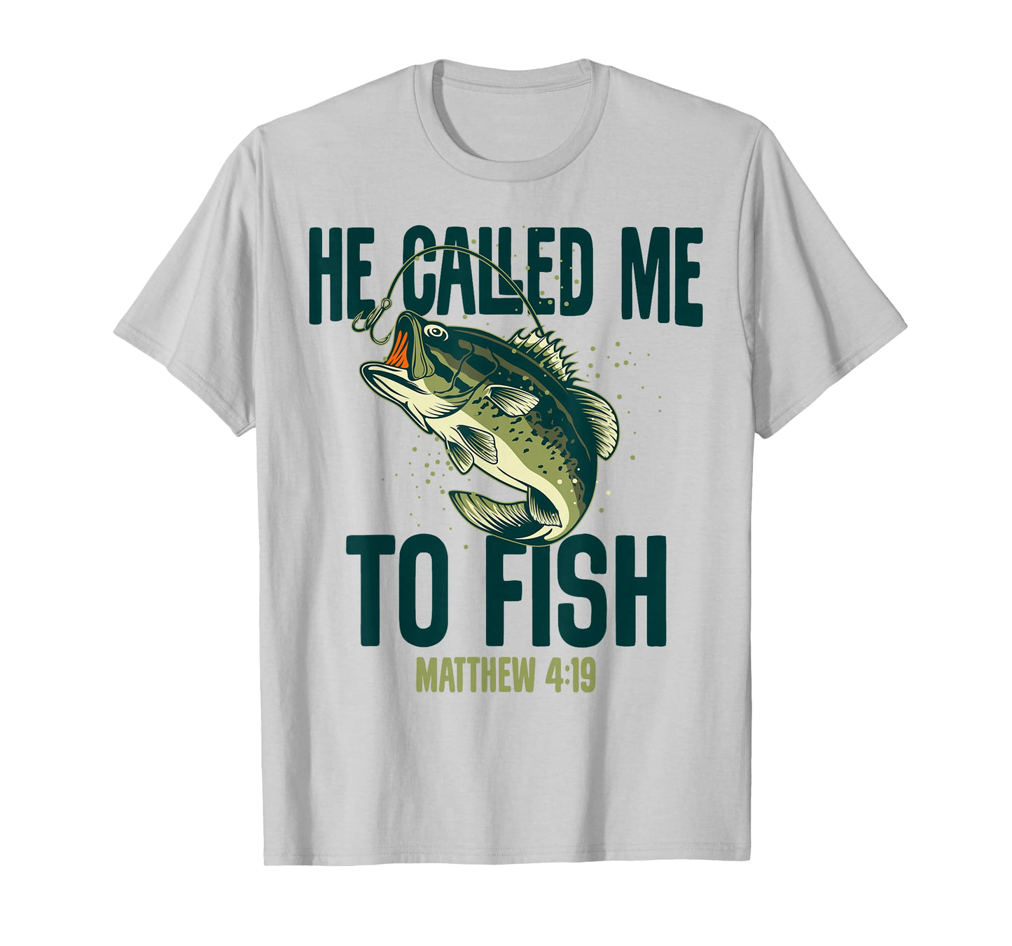 He Called Me to Fish, Matthew 4:19, Fishing Lover Men Women T-Shirt
