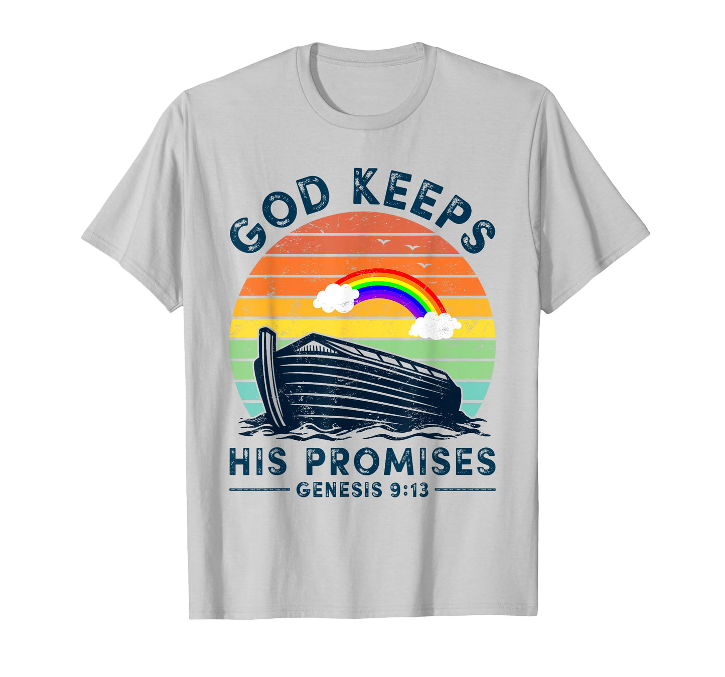 Noah Ark Rainbow Jesus Christian God Keeps His Promises T-Shirt