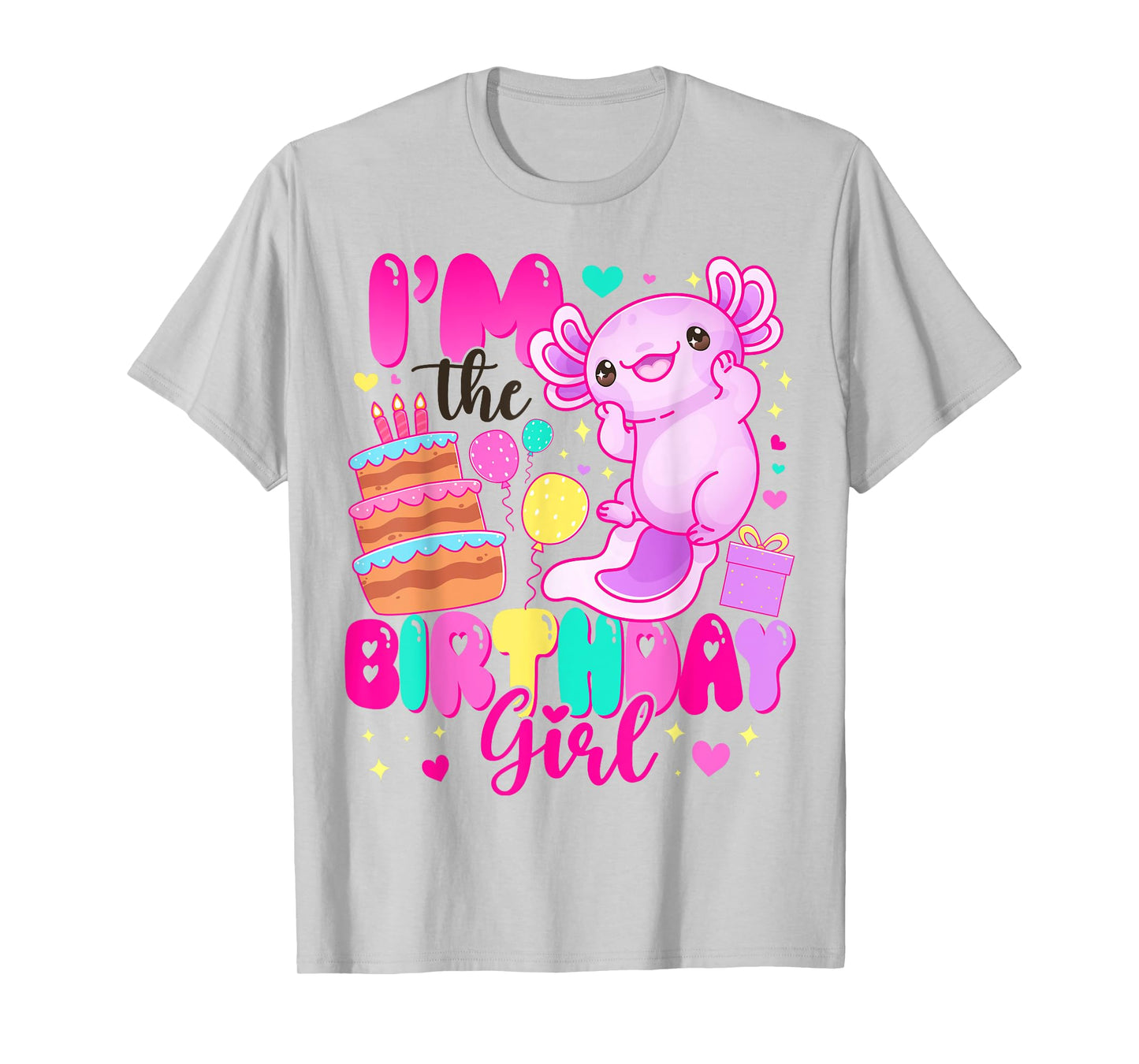 Im The Birthday Girl Axolotl Family Party Decoration T-Shirt